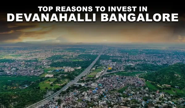 Featured Image of Is Devanahalli a Good Place to Invest in 2026